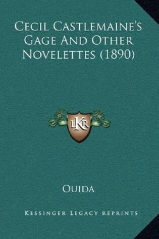 Cover of Cecil Castlemaine's Gage and Other Novelettes (1890)