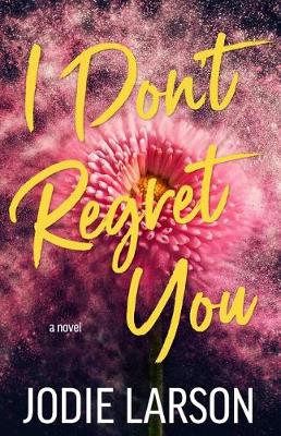 Book cover for I Don't Regret You