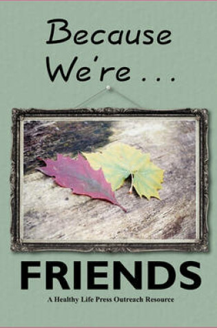 Cover of Because We're Friends