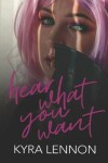 Book cover for Hear What You Want