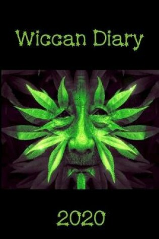 Cover of Wiccan Diary 2020 - Green Man design, page per week planner with pages for monthly correspondences, moon phases, festivals