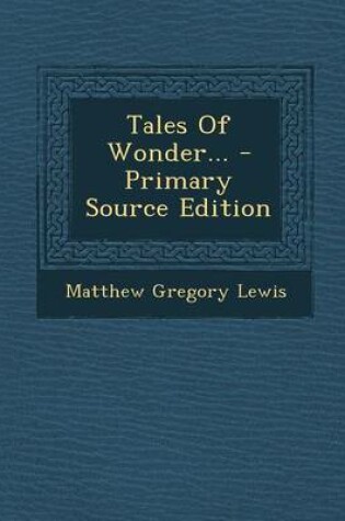 Cover of Tales of Wonder... - Primary Source Edition