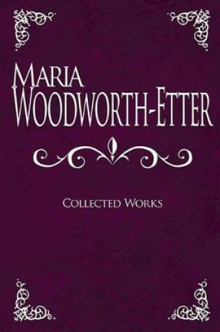 Cover of Maria Woodworth-Etter Collected Works