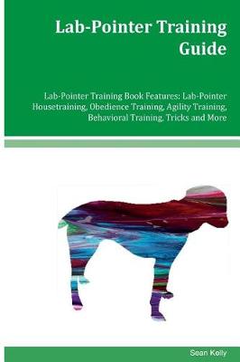 Book cover for Lab-Pointer Training Guide Lab-Pointer Training Book Features