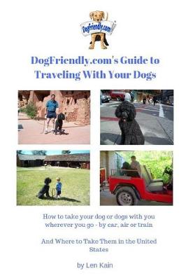 Book cover for DogFriendly. Com's Guide to Traveling With Your Dogs