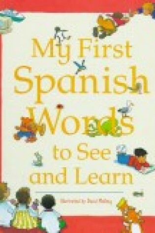 Cover of My First Spanish Words to See and Learn