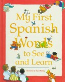 Book cover for My First Spanish Words to See and Learn