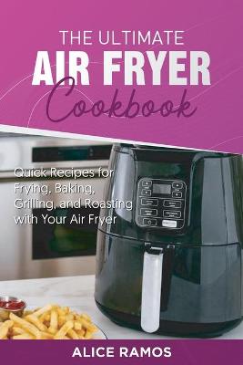 Cover of The Ultimate Air Fryer Cookbook