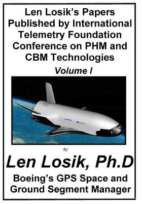 Book cover for Len Losik's Papers Published by International Telemetry Foundation Conference on PHM and CBM Technologies Volume I