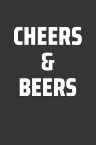 Cover of Cheers & Beers Notebook