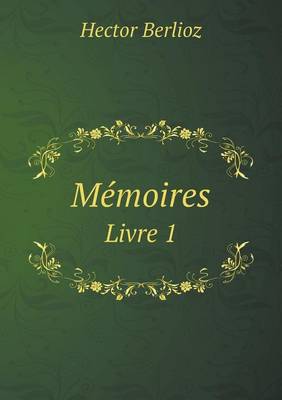 Book cover for Mémoires Livre 1