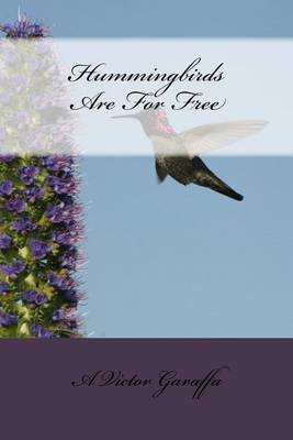 Book cover for Hummingbirds Are For Free