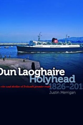 Cover of Dun Laoghaire Holyhead 1826 - 2015