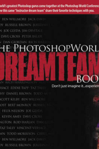 Cover of The PhotoshopWorld Dream Team Book, Volume 1