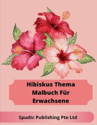 Book cover for HibiskusThema Malbuch Für Erwachsene