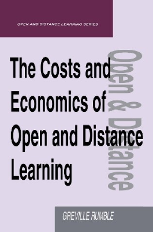 Cover of The Costs and Economics of Open and Distance Learning