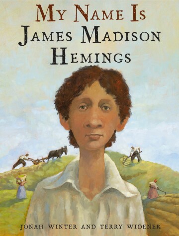 Cover of My Name Is James Madison Hemings