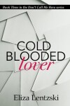 Book cover for Cold Blooded Lover