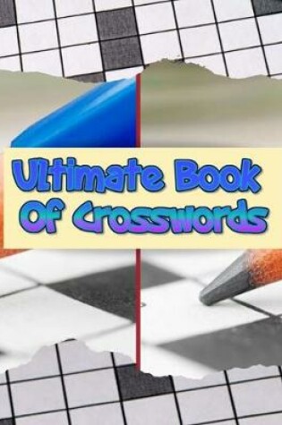 Cover of Ultimate Book Of Crosswords