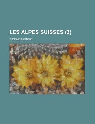 Book cover for Les Alpes Suisses (3 )