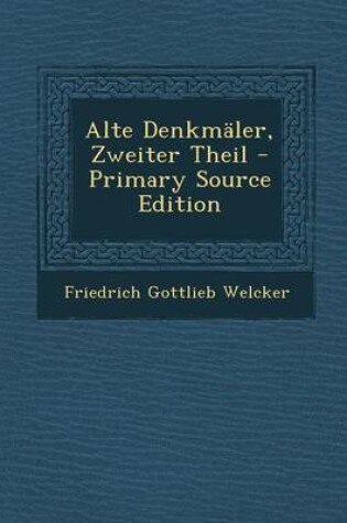 Cover of Alte Denkmaler, Zweiter Theil