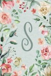 Book cover for 2020 Weekly Planner, Letter/Initial S, Teal Pink Floral Design