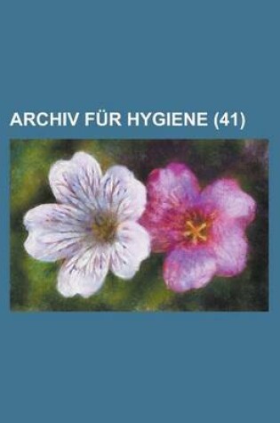 Cover of Archiv Fur Hygiene Volume 41