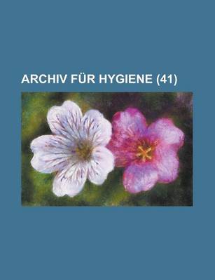 Book cover for Archiv Fur Hygiene Volume 41