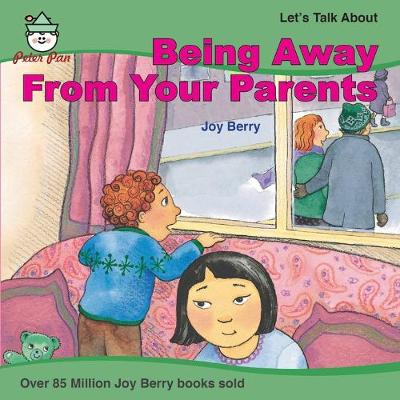 Cover of Being Away from Your Parents