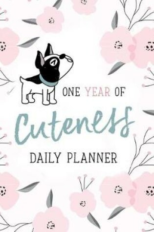 Cover of One Year of Cuteness - Daily Planner