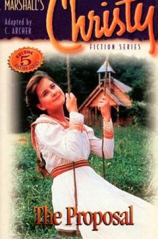 Cover of Christy Series: The Proposal