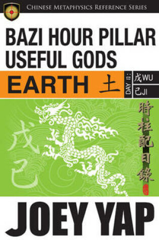 Cover of BaZi Hour Pillar Useful Gods -- Earth