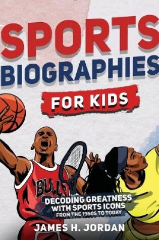 Cover of Sports Biographies for Kids