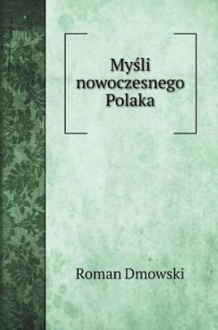 Cover of Myśli nowoczesnego Polaka