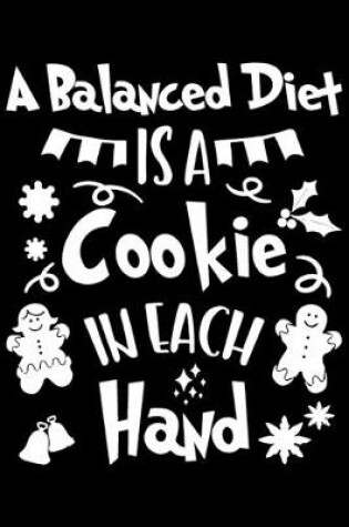 Cover of A Balanced Diet Is A Cookie In Each Hand