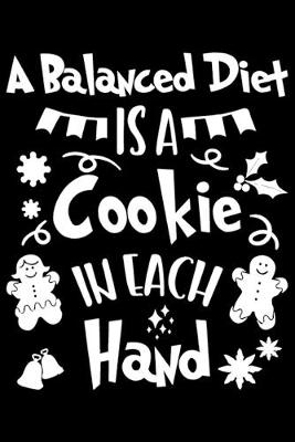 Book cover for A Balanced Diet Is A Cookie In Each Hand