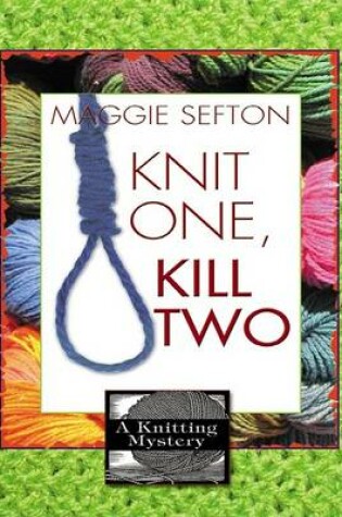 Cover of Knit One, Kill Two