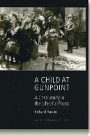 Cover of A Child at Gunpoint