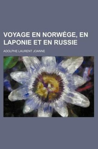 Cover of Voyage En Norwege, En Laponie Et En Russie