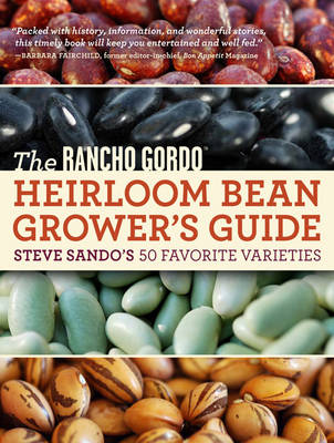 Book cover for The Rancho Gordo Heirloom Bean Book