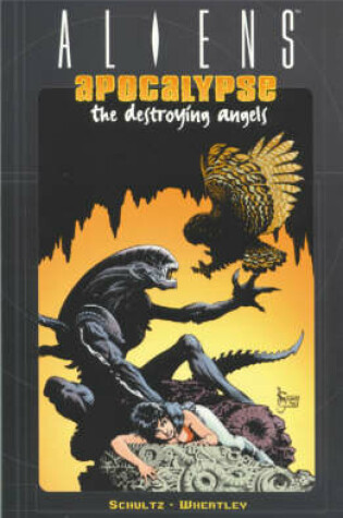 Cover of Aliens: Apocalypse - The Destroying Angels