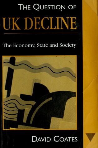 Cover of The Question of UK Decline