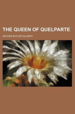 Cover of The Queen of Quelparte