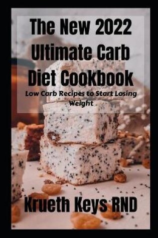 Cover of The New 2022 Ultimate Carb Diet Cookbook