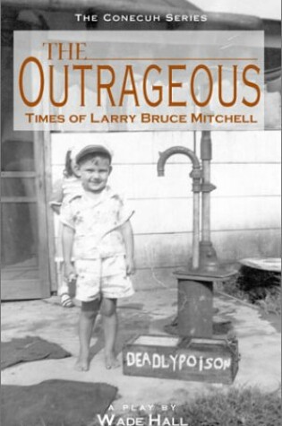 Cover of The Outrageous Times of Larry Bruce Mitchell