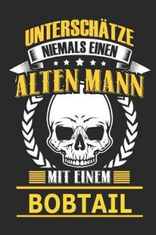 Cover of Unterschatze Niemals Einen Alten Mann Mit Einem Bobtail