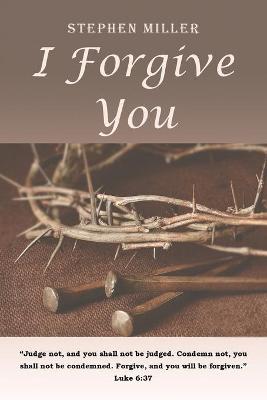 Book cover for I Forgive You