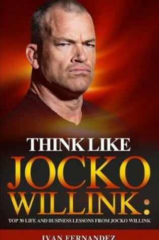 Cover of Think Like Jocko Willink