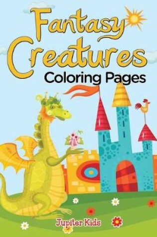 Cover of Fantasy Creatures (Coloring Pages)