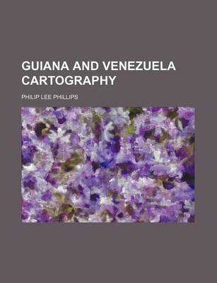 Book cover for Guiana and Venezuela Cartography